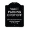 Signmission Designer Series-Valet Parking Drop Off Unauthorized Vehicles Will Charged F, 24" x 18", BS-1824-9874 A-DES-BS-1824-9874 - alternate 1